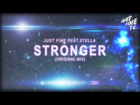 Just Fine Feat. Stella - Stronger (Original Mix) Teaser