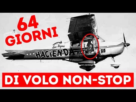 Il Volo Più Lungo Nella Storia: 64 Giorni e 22 Ore