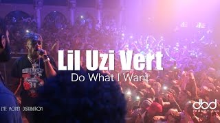 Lil Uzi Vert - Do What I Want (LIVE)