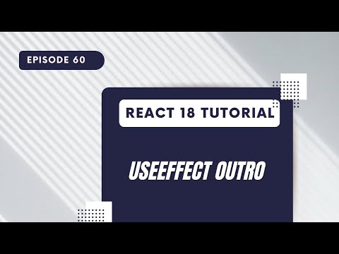React 18 Tutorial Useeffect Outro