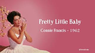 Download lagu Connie Francis - Pretty Little Baby  (Lyric) mp3 Download lagu Connie Francis - Pretty Little Baby  (Lyric) mp3