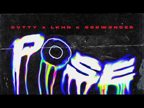 DVTTY x Lkhn x Godwonder - Pose (Official Audio)