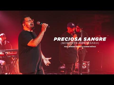 Preciosa Sangre (Momento Espontáneo)feat.Edward Rivera e Yvonne Muñoz|Noche de Adoración|David Reyes