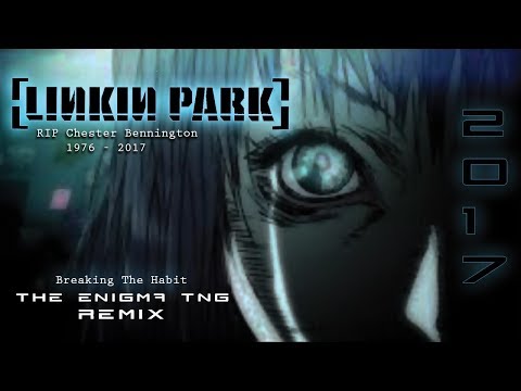 Linkin Park - Breaking The Habit (The Enigma TNG Remix)