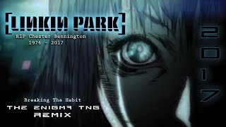 Linkin Park - Breaking The Habit (The Enigma TNG Remix)