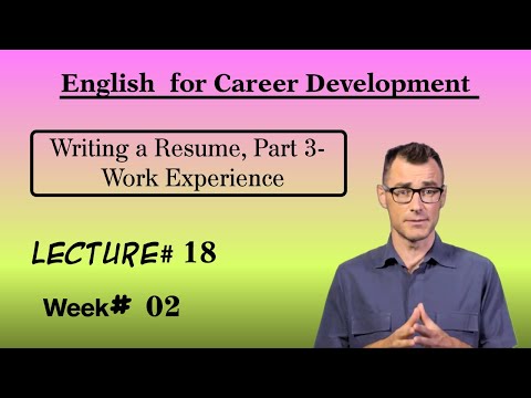 English for Career Development l Lecture 18 l Writing a Resume Part 3 Work Experience