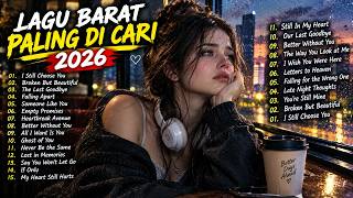 Download lagu FULL ALBUM LAGU BARAT VIRAL 2026 🔥 | Teman Santai & Kerja Paling Enak Didengar mp3