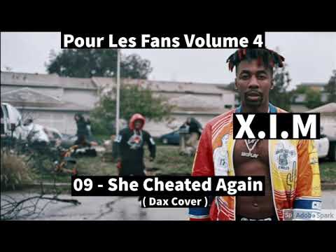 09 - X.I.M - She Cheated Again ( Dax Cover )