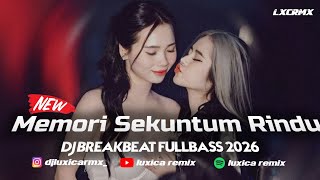 Download lagu DJ MEMORI SEKUNTUM RINDU 2026❗DJ VIRAL TIKTOK TERBARU [ Luxica Remix ] mp3