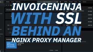 Download the video "InvoiceNinja With SSL Behind An Nginx Proxy Manager"