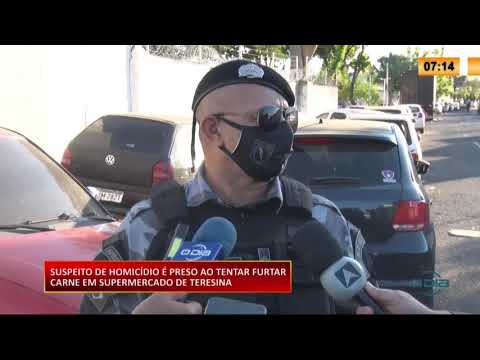 Suspeito de homiciÌdio eÌ preso ao tentar furtar carne em supermercado em Teresina 27 07