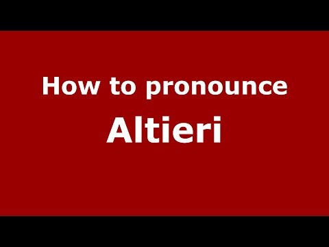 How to pronounce Altieri