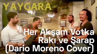 Yaygara feat. Hakan Apak - Her Akşam Votka Rakı ve Şarap (Dario Moreno Cover)