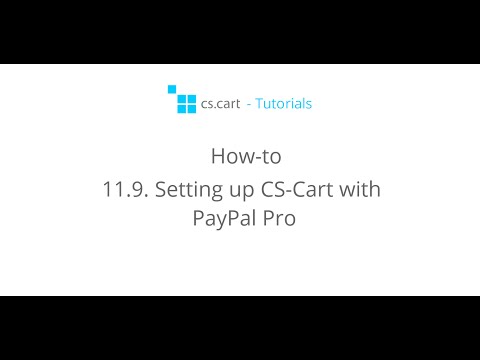 CS-Cart Tutorials. How-to - Setting up CS-Cart with PayPal Pro
