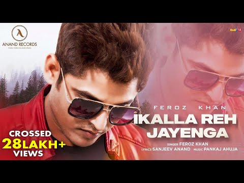 Ikalla Reh Jayenga | Feroz Khan | Sanjeev Anand | Pankaj Ahuja | Latest Songs 2022 | Anand Records
