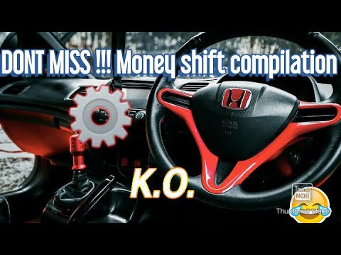 MONEY SHIFT COMPILATION pt 1