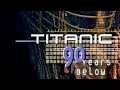 Titanic 90 Years Below 2002