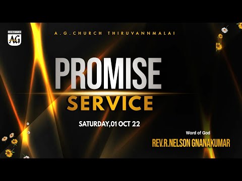 Promise Service || 01 OCT 2022 || Rev.R .Nelson Gnanakumar || AG Church TVM