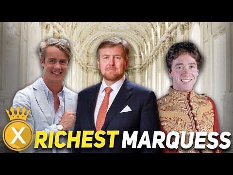 The Richest Marquesses In the World (2023)