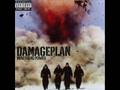 Damageplan (Moment of truth) 