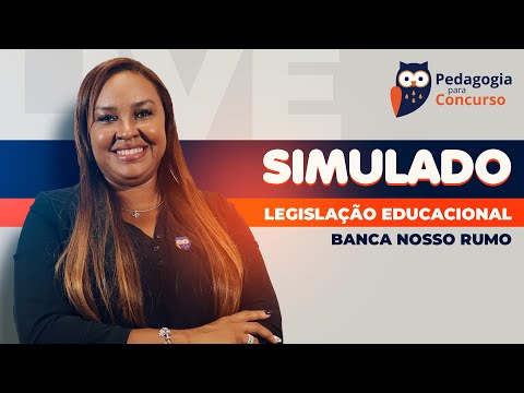 Simulado Legislação Educacional - Banca Nosso Rumo | Pedagogia para Concurso