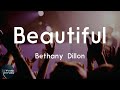 Bethany Dillon - Beautiful (Lyric Video) | Who I am is quite enough