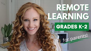 Remote learning tips for parents | K-2 early elementary