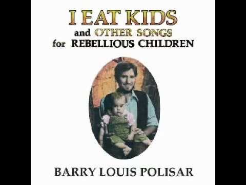 I Eat Kids Barry Louis Polisar