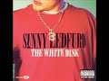 07 •  Sunny Ledfurd - Nothing's Enough, Pandemonium, Scenario & Stoli's O  (Demo Length Versions)
