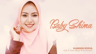 Download lagu Baby Shima  - Kangen Rosul ( Radio Release) mp3
