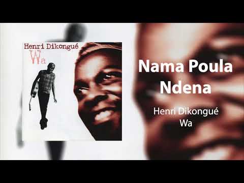 Henri Dikongué - Nama Poula Ndena