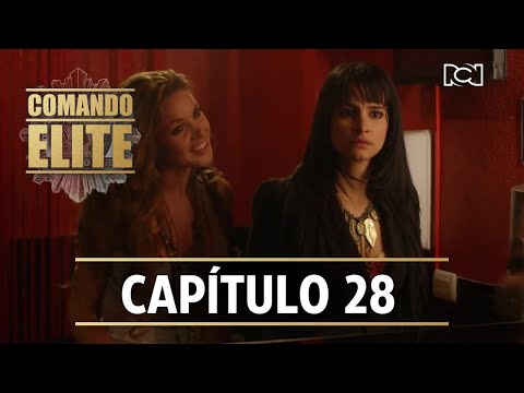 Comando Élite | Capítulo 28 | La nueva infiltración de Restrepo