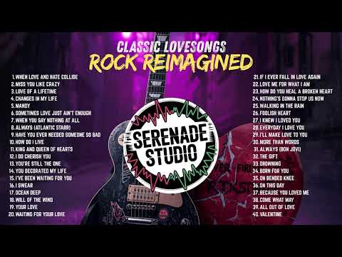 Serenade Studio Ultimate Nonstop Classic Love Songs Rock Reimagined Playlist