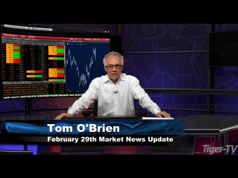 February 29th Stock Market Update by Tom O'Brien