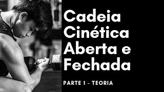 Cadeia Cinética Aberta e Fechada - Fisioterapia para Concurso [Parte1]