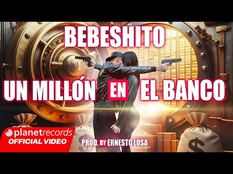 BEBESHITO - Un Millón En El Banco ???? (Prod. by Ernesto Losa) [Official Video by NAN] #Repaton