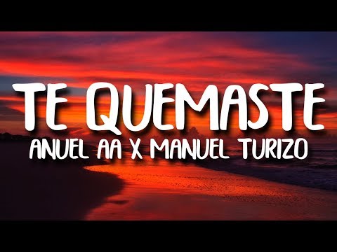 download lagu mp3 mp4 Te Quemaste Anuel Manuel Turizo Letra, download lagu Te Quemaste Anuel Manuel Turizo Letra gratis, unduh video klip Te Quemaste Anuel Manuel Turizo Letra