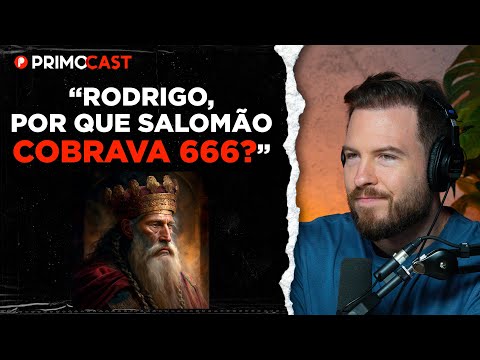 RODRIGO SILVA EXPLICANDO MISTÉRIOS DE SALOMÃO | PrimoCast 286