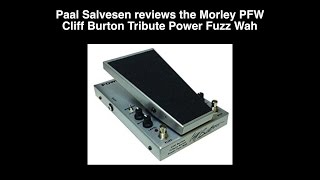 Video thumbnail for Bass Weekly - Morley PFW Cliff Burton Tribute Power Fuzz Wah by Bass Weekly!