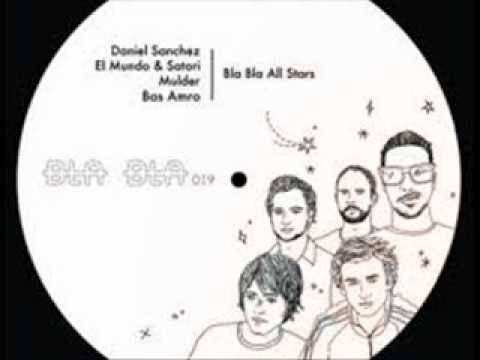Daniel Sanchez, Mulder, El Mundo & Satori, Bas Amro, Bla Bla All Stars - Be ALive