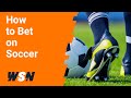 How To Bet On Soccer Feat Kurt Long
