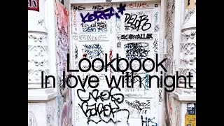 In love with Night - LOOKBOOK