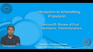 noc20-ae13-lec05_Lecture-05: Review of Fluid Mechanics, Thermodynamics