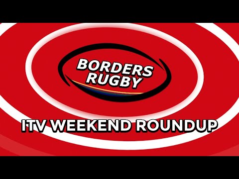ITV BORDERS RUGBY ROUNDUP - 22.5.22