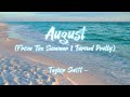 Taylor Swift - August (From The Summer I Turned Pretty) [Lyrics]