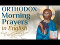 Orthodox Morning Prayers In English With Chants With English Subtitles
