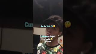Lil Pump trying to do math 🧐