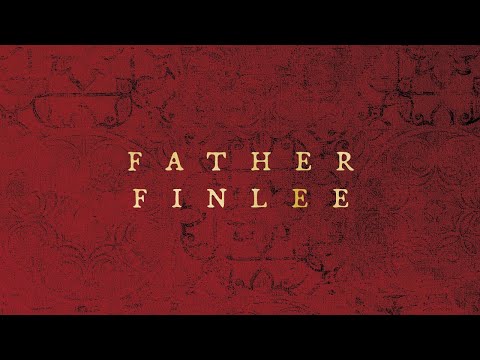 Spence Hood - Father Finlee [from TBGTTP] ft. Justin Ray Stringer