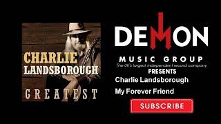 Charlie Landsborough - My Forever Friend