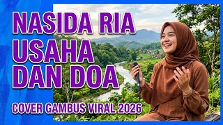 Download lagu NASIDA RIA USAHA DAN DOA COVER GAMBUS VIRAL 2026 mp3